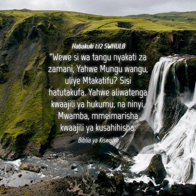 Picture 04 - Habakuki 1:12 SWHULB - “Wewe si wa tangu nyakati za zamani, Yahwe - Bible Verse Picture