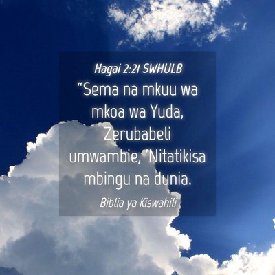 Picture 04 - Hagai 2:21 SWHULB - “Sema na mkuu wa mkoa wa Yuda, Zerubabeli - Bible Verse Picture