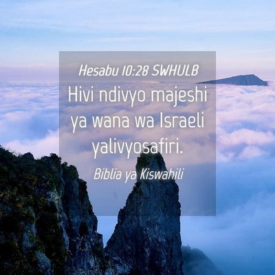 Picture 04 - Hesabu 10:28 SWHULB - Hivi ndivyo majeshi ya wana wa Israeli - Bible Verse Picture