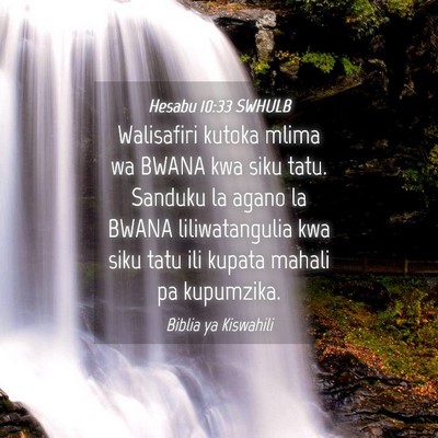 Picture 04 - Hesabu 10:33 SWHULB - Walisafiri kutoka mlima wa BWANA kwa siku tatu. - Bible Verse Picture
