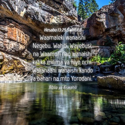 Picture 04 - Hesabu 13:29 SWHULB - Waamaleki wanaishi Negebu. Wahiti, Wayebusi, na - Bible Verse Picture