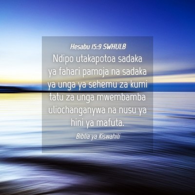 Picture 04 - Hesabu 15:9 SWHULB - Ndipo utakapotoa sadaka ya fahari pamoja na - Bible Verse Picture