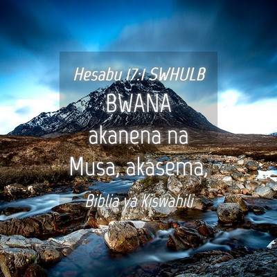 Picture 04 - Hesabu 17:1 SWHULB - BWANA akanena na Musa, - Bible Verse Picture