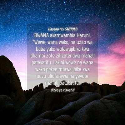Picture 04 - Hesabu 18:1 SWHULB - BWANA akamwambia Haruni, “Wewe, wana wako, na - Bible Verse Picture