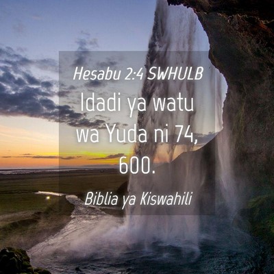 Picture 04 - Hesabu 2:4 SWHULB - Idadi ya watu wa Yuda ni 74, - Bible Verse Picture