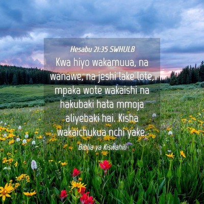 Picture 04 - Hesabu 21:35 SWHULB - Kwa hiyo wakamuua, na wanawe, na jeshi lake lote, - Bible Verse Picture