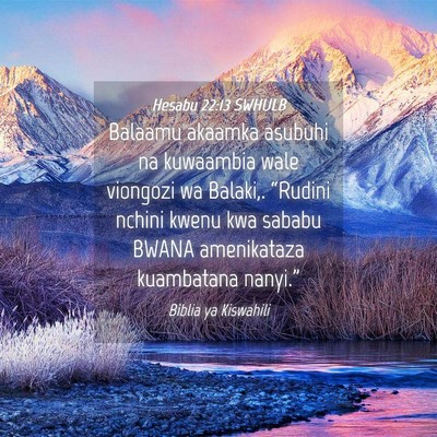 Picture 04 - Hesabu 22:13 SWHULB - Balaamu akaamka asubuhi na kuwaambia wale - Bible Verse Picture