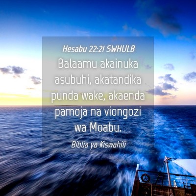 Picture 04 - Hesabu 22:21 SWHULB - Balaamu akainuka asubuhi, akatandika punda wake, - Bible Verse Picture