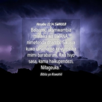 Picture 04 - Hesabu 22:34 SWHULB - Balaamu akamwambia malaika wa BWANA, nimetenda - Bible Verse Picture