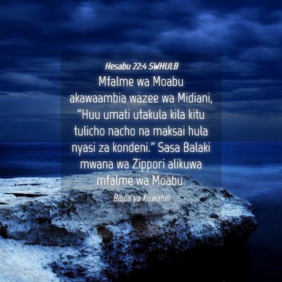 Picture 04 - Hesabu 22:4 SWHULB - Mfalme wa Moabu akawaambia wazee wa Midiani, - Bible Verse Picture
