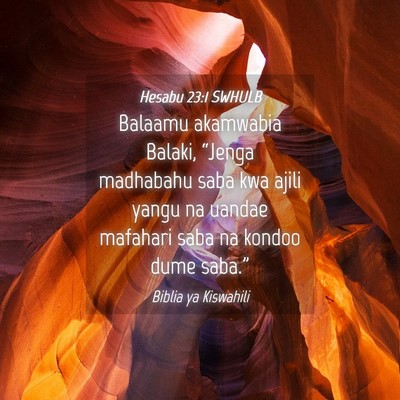 Picture 04 - Hesabu 23:1 SWHULB - Balaamu akamwabia Balaki, “Jenga madhabahu saba - Bible Verse Picture