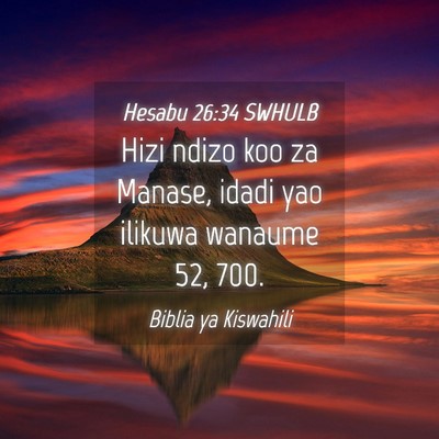 Picture 04 - Hesabu 26:34 SWHULB - Hizi ndizo koo za Manase, idadi yao ilikuwa - Bible Verse Picture