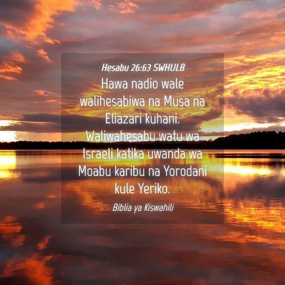 Picture 04 - Hesabu 26:63 SWHULB - Hawa nadio wale walihesabiwa na Musa na Eliazari - Bible Verse Picture