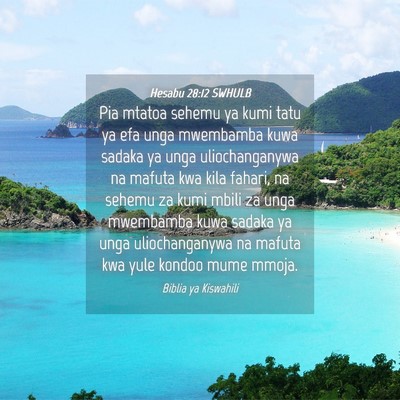 Picture 04 - Hesabu 28:12 SWHULB - Pia mtatoa sehemu ya kumi tatu ya efa unga - Bible Verse Picture