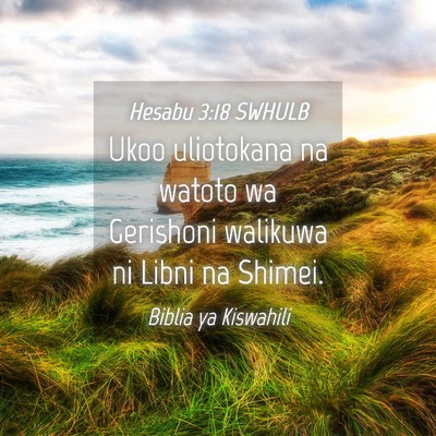 Picture 04 - Hesabu 3:18 SWHULB - Ukoo uliotokana na watoto wa Gerishoni walikuwa - Bible Verse Picture