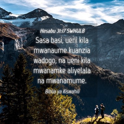Picture 04 - Hesabu 31:17 SWHULB - Sasa basi, ueni kila mwanaume kuanzia wadogo, na - Bible Verse Picture