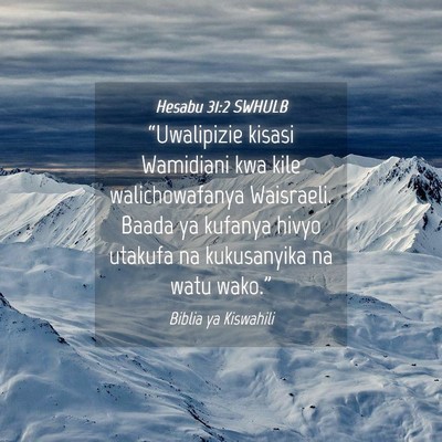 Picture 04 - Hesabu 31:2 SWHULB - “Uwalipizie kisasi Wamidiani kwa kile - Bible Verse Picture