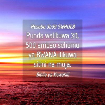 Picture 04 - Hesabu 31:39 SWHULB - Punda walikuwa 30, 500 ambao sehemu ya BWANA - Bible Verse Picture