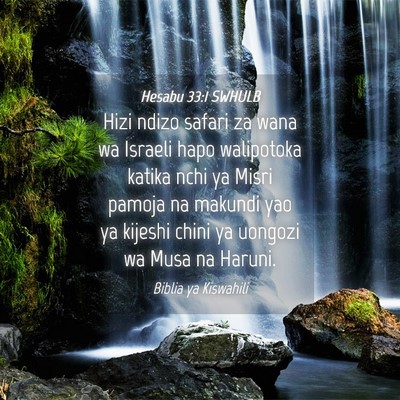 Picture 04 - Hesabu 33:1 SWHULB - Hizi ndizo safari za wana wa Israeli hapo - Bible Verse Picture