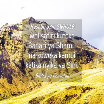 Picture 04 - Hesabu 33:11 SWHULB - Walisafiri kutoka Bahari ya Shamu na kuweka kambi - Bible Verse Picture