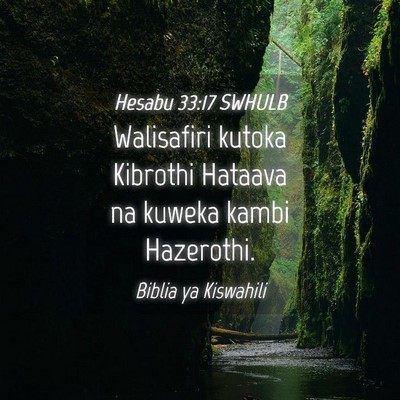 Picture 04 - Hesabu 33:17 SWHULB - Walisafiri kutoka Kibrothi Hataava na kuweka - Bible Verse Picture