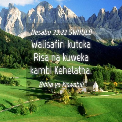 Picture 04 - Hesabu 33:22 SWHULB - Walisafiri kutoka Risa na kuweka kambi - Bible Verse Picture