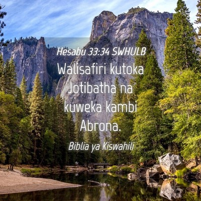 Picture 04 - Hesabu 33:34 SWHULB - Walisafiri kutoka Jotibatha na kuweka kambi - Bible Verse Picture