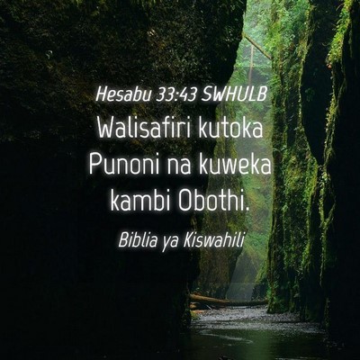 Picture 04 - Hesabu 33:43 SWHULB - Walisafiri kutoka Punoni na kuweka kambi - Bible Verse Picture