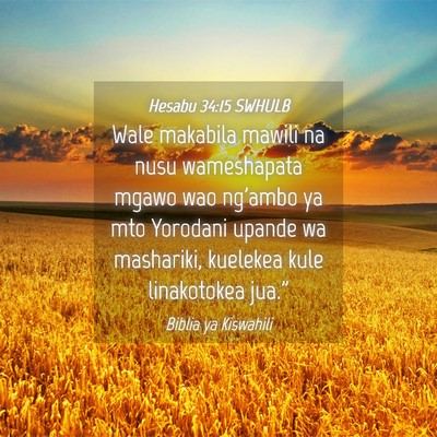 Picture 04 - Hesabu 34:15 SWHULB - Wale makabila mawili na nusu wameshapata mgawo - Bible Verse Picture