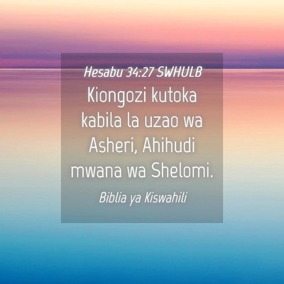Picture 04 - Hesabu 34:27 SWHULB - Kiongozi kutoka kabila la uzao wa Asheri, Ahihudi - Bible Verse Picture