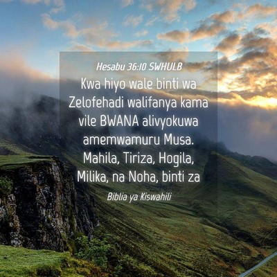 Picture 04 - Hesabu 36:10 SWHULB - Kwa hiyo wale binti wa Zelofehadi walifanya kama - Bible Verse Picture