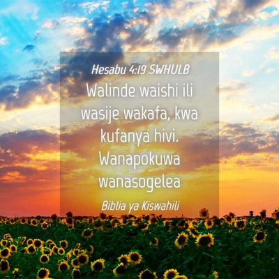 Picture 04 - Hesabu 4:19 SWHULB - Walinde waishi ili wasije wakafa, kwa kufanya - Bible Verse Picture