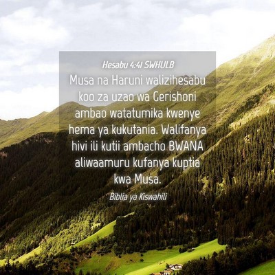 Picture 04 - Hesabu 4:41 SWHULB - Musa na Haruni walizihesabu koo za uzao wa - Bible Verse Picture