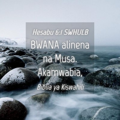 Picture 04 - Hesabu 6:1 SWHULB - BWANA alinena na Musa. - Bible Verse Picture