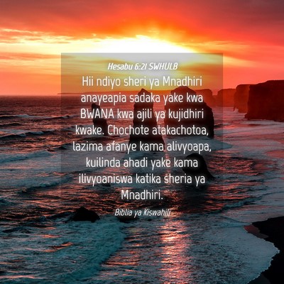 Picture 04 - Hesabu 6:21 SWHULB - Hii ndiyo sheri ya Mnadhiri anayeapia sadaka yake - Bible Verse Picture