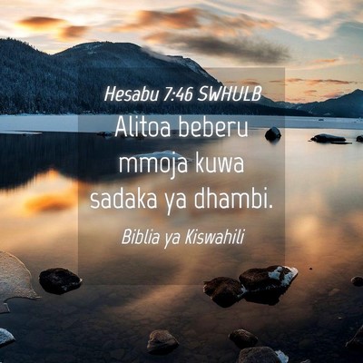 Picture 04 - Hesabu 7:46 SWHULB - Alitoa beberu mmoja kuwa sadaka ya - Bible Verse Picture