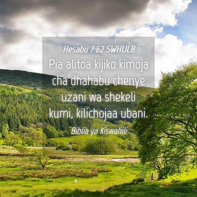 Picture 04 - Hesabu 7:62 SWHULB - Pia alitoa kijiko kimoja cha dhahabu chenye uzani - Bible Verse Picture