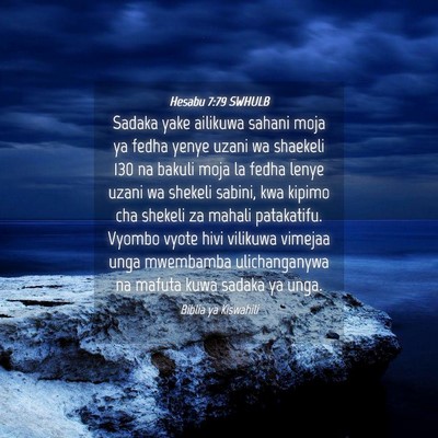 Picture 04 - Hesabu 7:79 SWHULB - Sadaka yake ailikuwa sahani moja ya fedha yenye - Bible Verse Picture