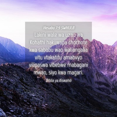 Picture 04 - Hesabu 7:9 SWHULB - Lakini wale wa uzao wa Kohathi hakuwapa chochote - Bible Verse Picture