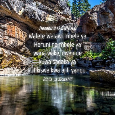 Picture 04 - Hesabu 8:13 SWHULB - Walete Walawi mbele ya Haruni na mbele ya wana - Bible Verse Picture