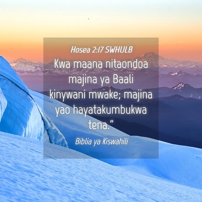 Picture 04 - Hosea 2:17 SWHULB - Kwa maana nitaondoa majina ya Baali kinywani - Bible Verse Picture