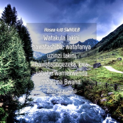 Picture 04 - Hosea 4:10 SWHULB - Watakula lakini hawatashiba; watafanya uzinzi - Bible Verse Picture