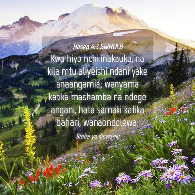 Picture 04 - Hosea 4:3 SWHULB - Kwa hiyo nchi inakauka, na kila mtu aliyeishi - Bible Verse Picture