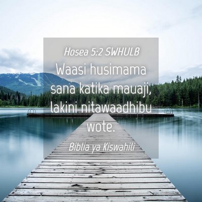 Picture 04 - Hosea 5:2 SWHULB - Waasi husimama sana katika mauaji, lakini - Bible Verse Picture