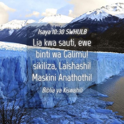 Picture 04 - Isaya 10:30 SWHULB - Lia kwa sauti, ewe binti wa Galimu! sikiliza, - Bible Verse Picture