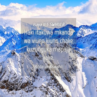 Picture 04 - Isaya 11:5 SWHULB - Haki itakuwa mkanda wa viuno kiuno chake - Bible Verse Picture