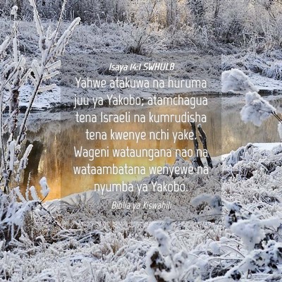 Picture 04 - Isaya 14:1 SWHULB - Yahwe atakuwa na huruma juu ya Yakobo; atamchagua - Bible Verse Picture