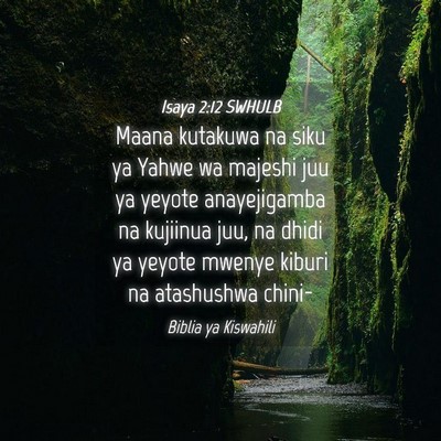 Picture 04 - Isaya 2:12 SWHULB - Maana kutakuwa na siku ya Yahwe wa majeshi juu ya - Bible Verse Picture