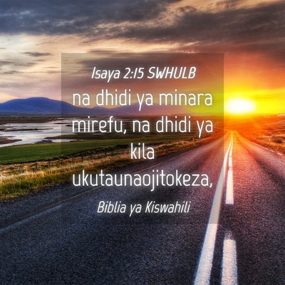 Picture 04 - Isaya 2:15 SWHULB - na dhidi ya minara mirefu, na dhidi ya kila - Bible Verse Picture