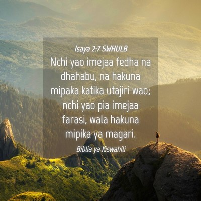 Picture 04 - Isaya 2:7 SWHULB - Nchi yao imejaa fedha na dhahabu, na hakuna - Bible Verse Picture